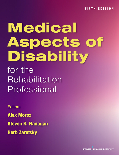 Medical Aspects of Disability for the Rehabilitation Professional, Fifth Edition - 