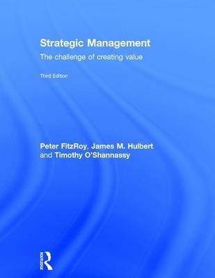 Strategic Management -  Peter FitzRoy,  James M. Hulbert,  Timothy O'Shannassy