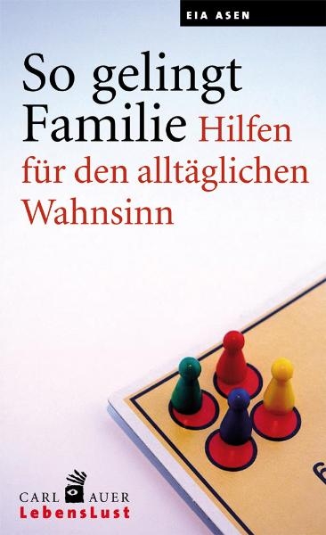 So gelingt Familie - Eia Asen
