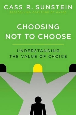 Choosing Not to Choose - Cass R. Sunstein
