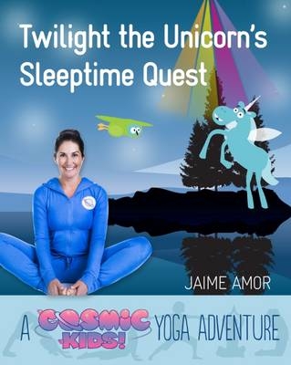 Twilight the Unicorn's Sleepytime Quest -  Jaime Amor