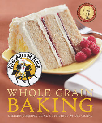King Arthur Flour Whole Grain Baking -  King Arthur Baking Company