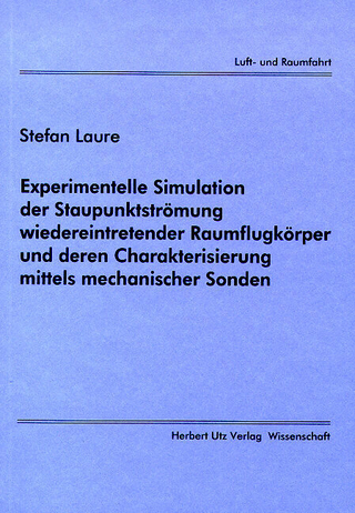 Experimentelle Simulation der Staupunktströmung wiedereintretender Raumflugkörper und deren Charakterisierung mittels mechanischer Sonden