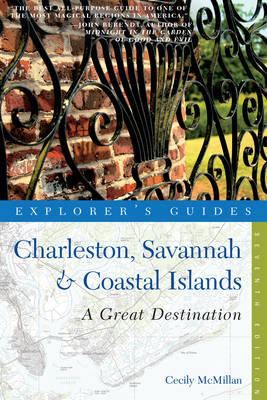 Explorer's Guide Charleston, Savannah & Coastal Islands - Cecily McMillan