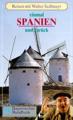 Einmal Europa und zurück: Frankreich, Spanien, Griechenland - Paket. Reisen mit Walter Sedlmayr / Einmal Spanien und zurück