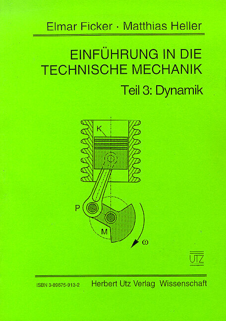 Einf&uuml;hrung in die Technische Mechanik - Elmar Ficker, Matthias Heller