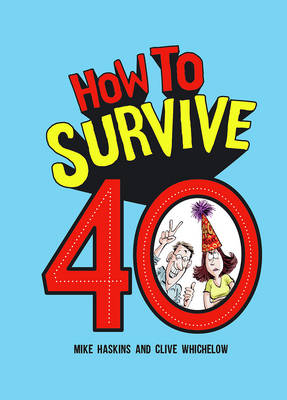 How to Survive 40