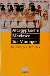 Altägyptische Maximen für Manager
