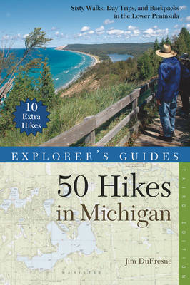 Explorer's Guide 50 Hikes in Michigan - Jim DuFresne