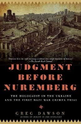 Judgment Before Nuremberg - Greg Dawson
