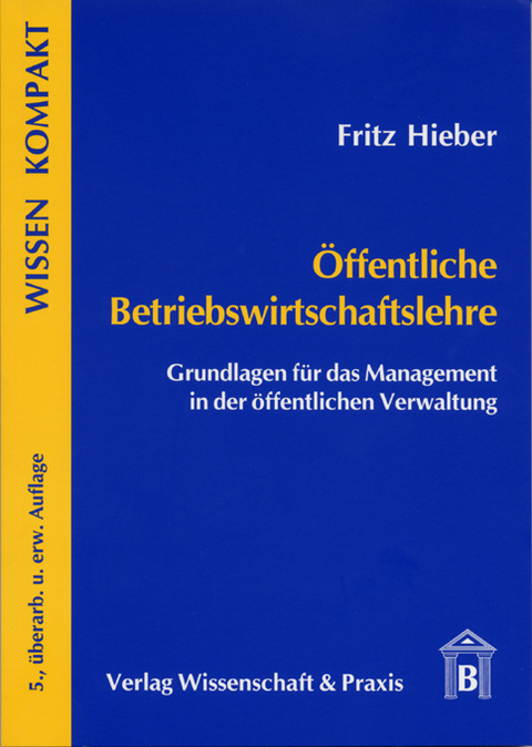 Öffentliche Betriebswirtschaftslehre - Fritz Hieber