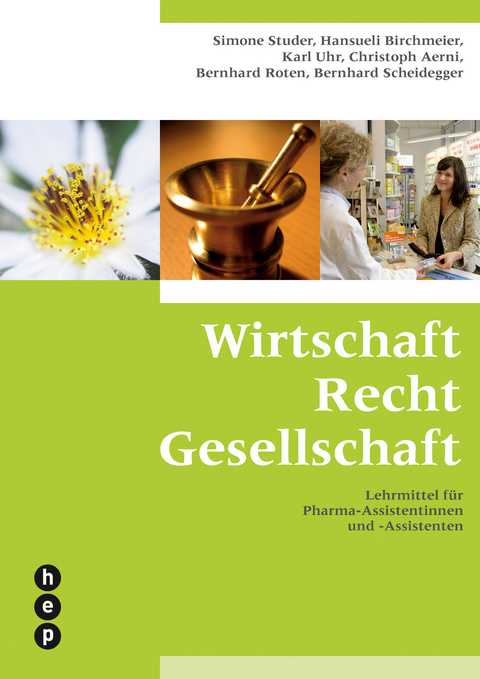 Wirtschaft, Recht, Gesellschaft f&uuml;r Pharma - Simone Studer, Birchmeier Hansueli