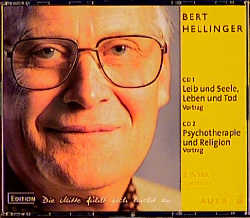Leib und Seele, Leben und Tod. Psychotherapie und Religion, 2 Audio-CDs - Bert Hellinger