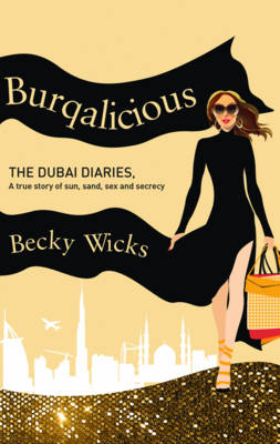 Burqalicious: The Dubai Diaries