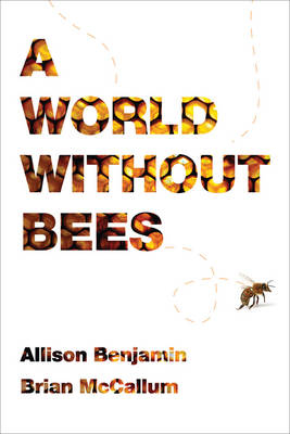 World Without Bees - Allison Benjamin