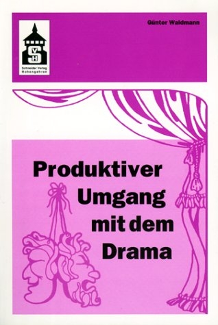 Produktiver Umgang mit dem Drama - G&uuml;nter Waldmann