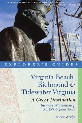 Explorer's Guide Virginia Beach, Richmond and Tidewater Virginia - Renee Wright