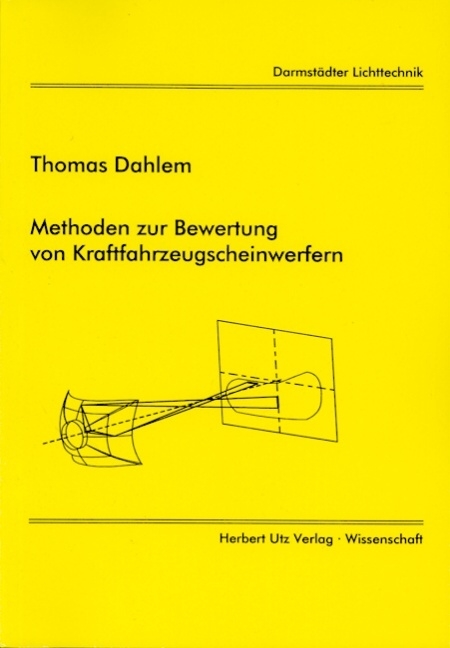 Methoden zur Bewertung von Kraftfahrzeugscheinwerfern - Thomas Dahlem
