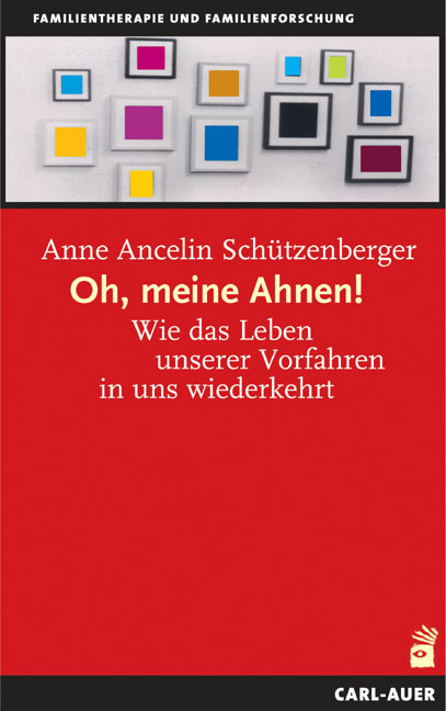Oh, meine Ahnen! - Anne A Sch&uuml;tzenberger