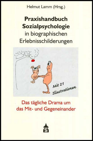 Praxishandbuch Sozialpsychologie in biographischen Erlebnisschilderungen