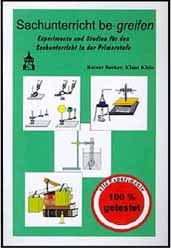 Sachunterricht be-greifen. Experimente und Studien f&uuml;r den Sachunterricht in der Primarstufe - Rainer Becker, Klaus Klein