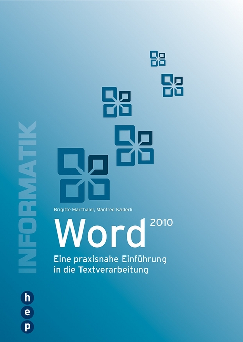 Word 2010 - Brigitte Marthaler, Manfred Kaderli