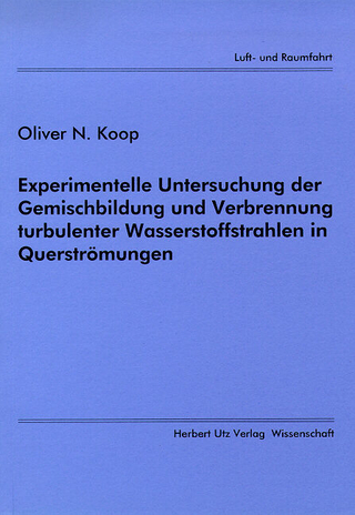 Experimentelle Untersuchung der Gemischbildung und Verbrennung turbulenter Wasserstoffstrahlen in Querströmungen
