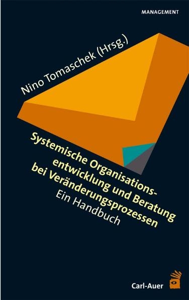 Systemische Organisationsentwicklung und Beratung bei Ver&auml;nderungsprozessen - 