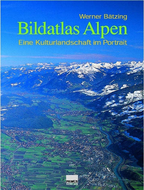 Bildatlas Alpen - Werner B&auml;tzing
