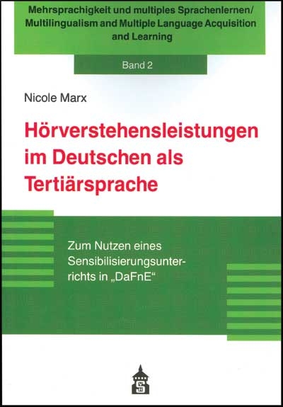 H&ouml;rverstehensleistungen im Deutschen als Terti&auml;rsprache - Nicole Marx