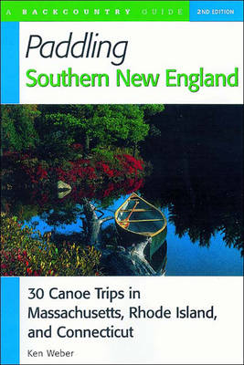 Paddling Southern New England - Ken Weber