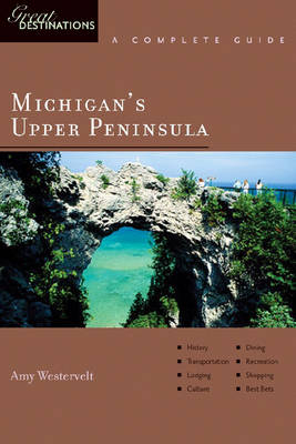 Michigan's Upper Peninsula - Amy Westervelt