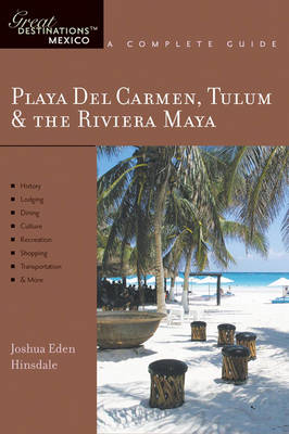 Explorer's Guide Playa Del Carmen, Tulum & the Riviera Maya