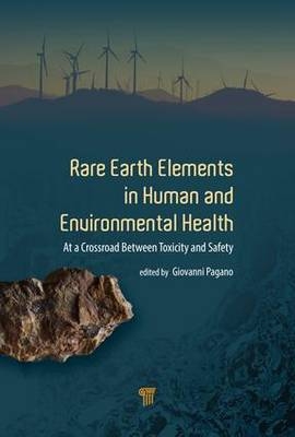Rare Earth Elements in Human and Environmental Health -  Giovanni Pagano