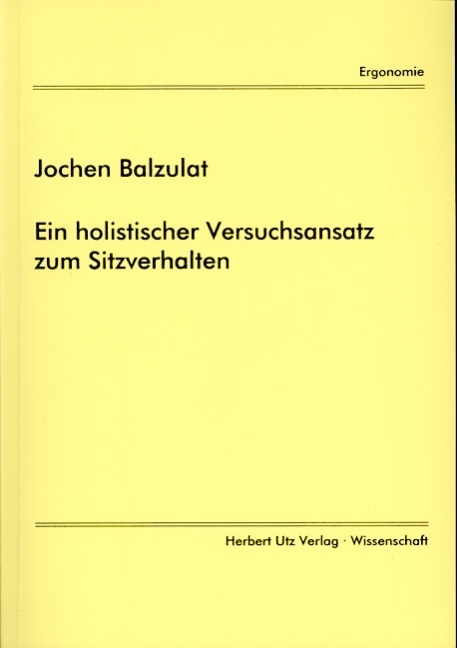 Ein holistischer Versuchsansatz zum Sitzverhalten - Jochen Balzulat