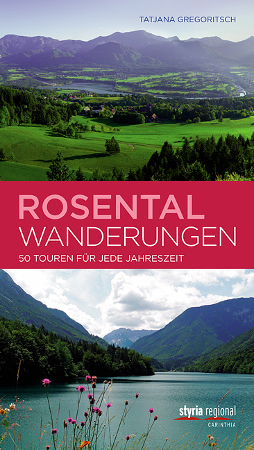 Rosentalwanderungen - Tatjana I.L. Gregoritsch-Kreuzberger