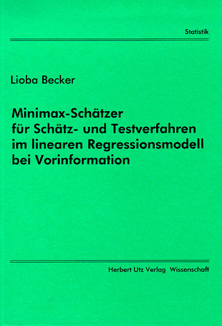 Minimax-Schätzer für Schätz- und Testverfahren im linearen Regressionsmodell bei Vorinformation