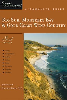 Explorer's Guide Big Sur, Monterey Bay & Gold Coast Wine Country: A Great Destination