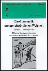 Die Grammatik der sprichwörtlichen Weisheit