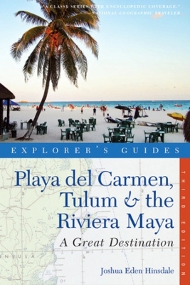 Explorer's Guide Playa del Carmen, Tulum & the Riviera Maya: A Great Destination