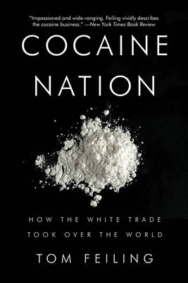 Cocaine Nation - Tom Feiling