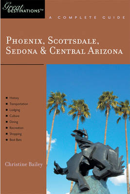 Phoenix, Scottsdale, Sedona and Central Arizona - Christine Bailey
