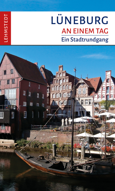 L&uuml;neburg an einem Tag - Kristina Kogel