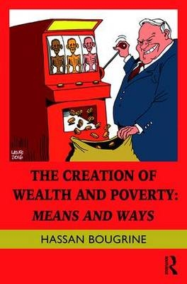 Creation of Wealth and Poverty -  Hassan Bougrine