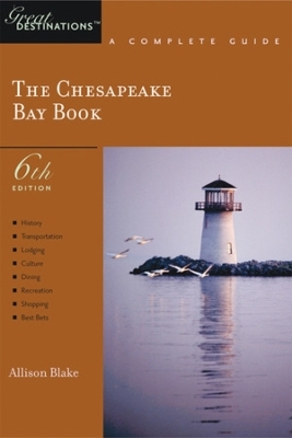 Explorer's Guide Chesapeake Bay: A Great Destination - Allison Blake