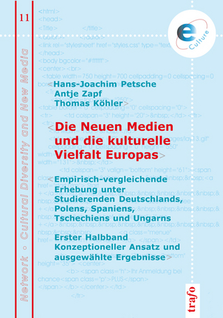 Die neuen Medien und die kulturelle Vielfalt Europas. Eine empirisch-vergleichende Erhebung unter Studierenden Deutschlands, Polens Spaniens, Tschechiens und Ungarns.