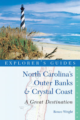 Explorer's Guide North Carolina's Outer Banks & Crystal Coast