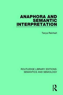 Anaphora and Semantic Interpretation -  Tanya Reinhart