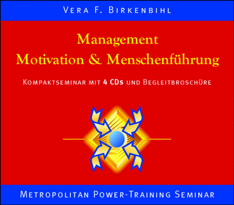 Management, Motivation, Menschenführung - Kompaktseminar - Vera F Birkenbihl