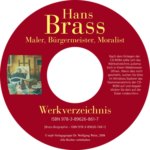 Hans Brass (1885&ndash;1959). Maler, B&uuml;rgermeister, Moralist. - 